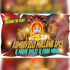 Komravelli Mallana Spcl [Theenmar Pad] Remix Dj Madhu Smiley & Dj Kiran Mbnr