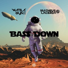 Matheus Lacerda & Watila Gyn - Bass Down (Original Mix)