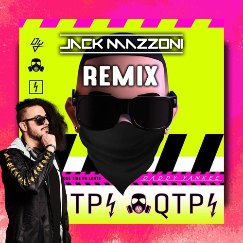 Stream Daddy Yankee - Que Tire Pa' 'Lante (Jack Mazzoni Remix) by Jack  Mazzoni | Listen online for free on SoundCloud
