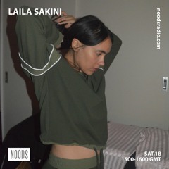 Laila Sakini - Noods Radio - Sat 18, 2020
