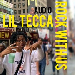 Lil Tecca - ROCK WITH US (audio)