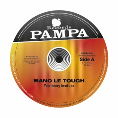 A1_Mano Le Tough - Your heavy head