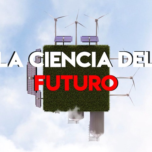 Ciencia del Futuro con Jorge Rosales y Felipe Sabando 16 de Enero