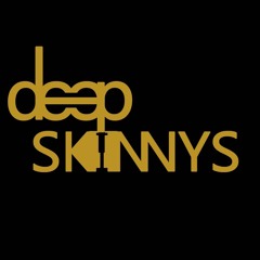 DeepSkinnys - I Want You There ( Original Mix )Free