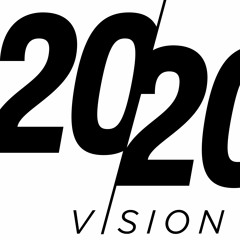 2020 Vision