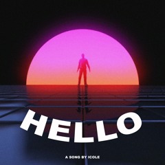 HELLO - iCole (Prod. Kidsai)