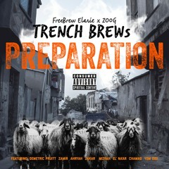 10 - Trench Brews (Freebrew Elarie & Zoog) - Break Through Feat. Zamir & YOM