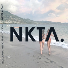 Felix Jaehn, Mesto feat. VCATION - Never Alone (NKTΛ Remix)