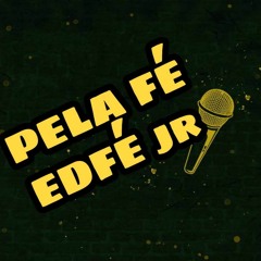 PELA FÉ - EDFÉjr