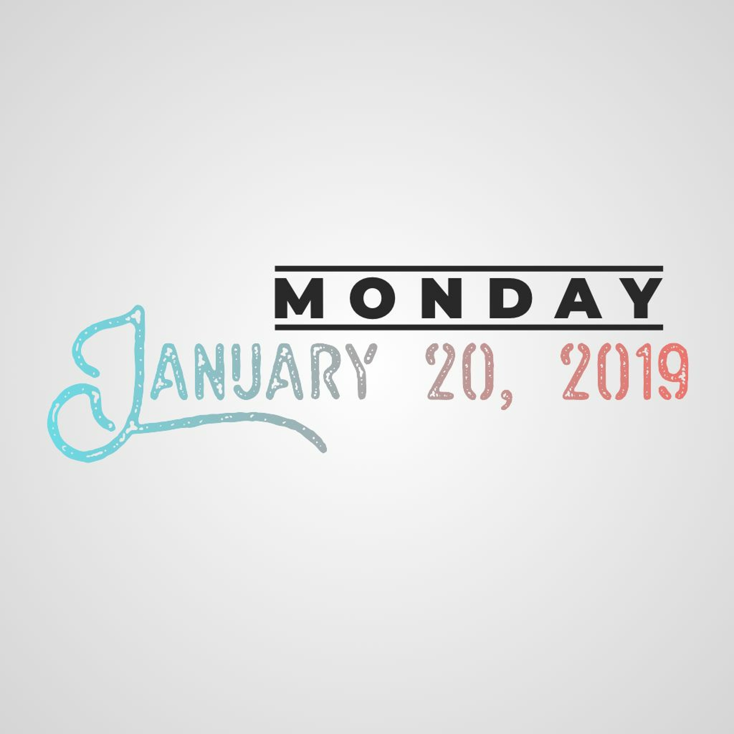 Monday, January 20, 2020
