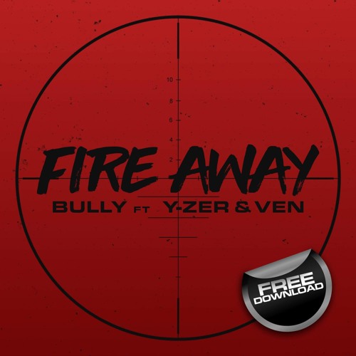 FIRE AWAY (FT. Y-ZER & VEN)