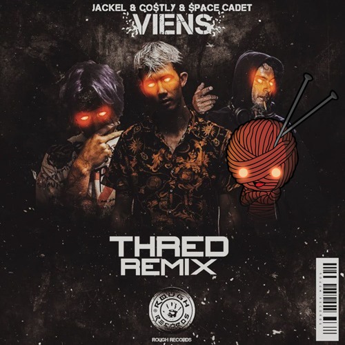 JackEL & Co$tly & $pace€adet - Viens (Thred Remix)
