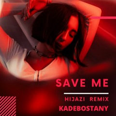 Save Me Kadebostany (Hijazi Remix) 2020 Oriental Deep House
