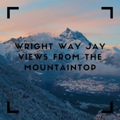 Views from the mountaintop