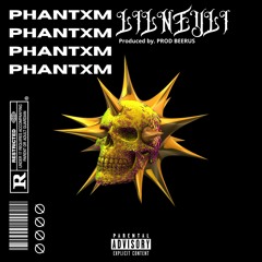 PHANTXM [Prod. BEERUS]