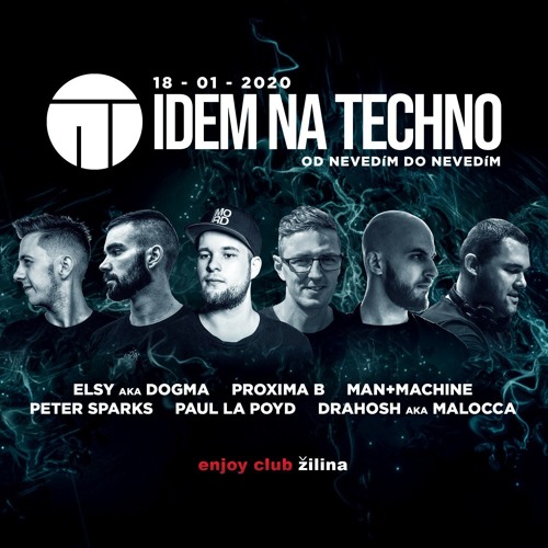IDEM NA TECHNO Od Nevidím Do Nevidím 18.1.2020 Enjoyclub Žilina