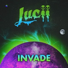 Invade - Lucii (Xeno Remix)