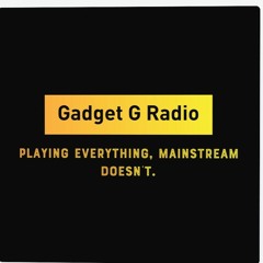 Gadget G Radio Playlist 2020