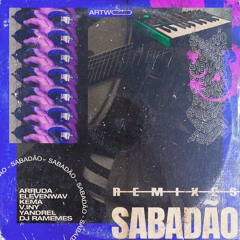 Artwo - Sabadão (ElevenWAV Remix)