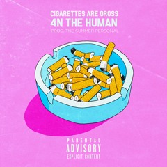 Cigarettes Are Gross (prod. The Summer Personal)