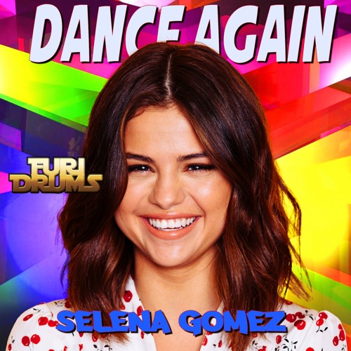Selena Gomez Dance Again DJ FUri DRUMS Foenix eXtended House Club Remix  FREE DOWNLOAD by FUrious Dua on SoundCloud - Hear the world's sounds
