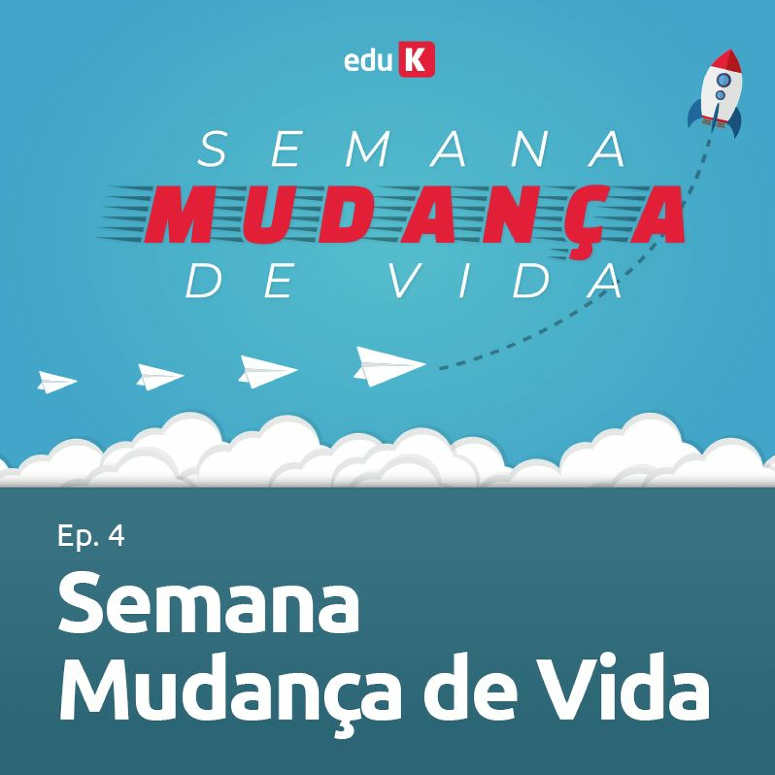 eduKast - Ep. 4 - Semana Mudança de Vida: Desconstruindo barreiras episode artwork