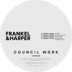 Frankel & Harper - Use The Herb (Original Mix) [Council Work 003]