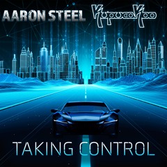 Taking Control by Aaron Steel and Kupucakoo