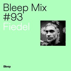 Bleep Mix #93 - Fiedel
