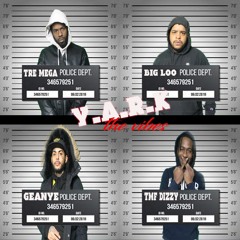 Y.A.R.K.T.V Ft. Tre Mega TMF Dizzy & Geanye