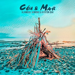 Klamboo, Geminix, Ayrton Bak - Céu E Mar