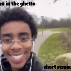 Im In The Ghetto (Short Remix)