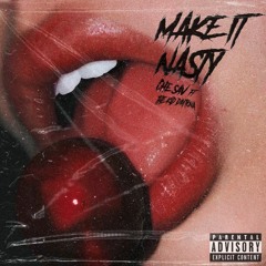 Make It Nasty ft. THEKIDDAYTONA