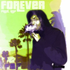 Forever🤧(Prod. A.S.P. Made The Beat)