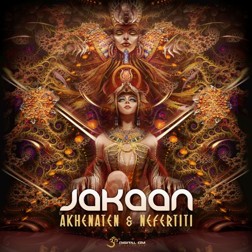Jakaan - Akhenaten | OUT NOW on Digital Om!