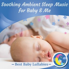 Sleepy Sleepy Me - Baby Lullaby Music - Lullabies For Babies