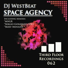 DJ WestBeat - Space Agency (Skeef Menezes Remix) prev. [Third Floor Recordings]