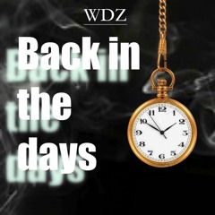 Wdz - Back In The Days