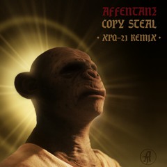 Affentanz - Copy Steal (XPQ-21 Remix)