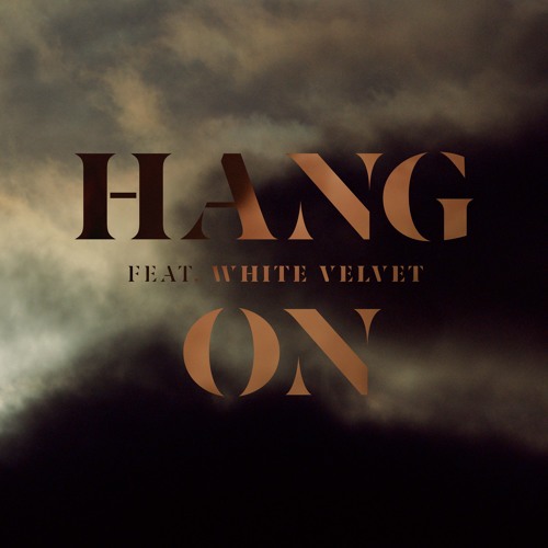 Hang On Feat. White Velvet