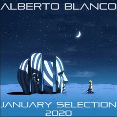 Alberto Blanco - January Selection / 2020