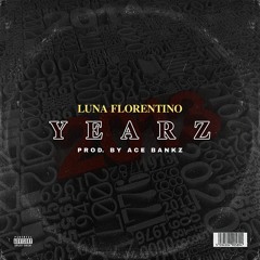 YEARZ (PROD. BY ACE BANKZ)