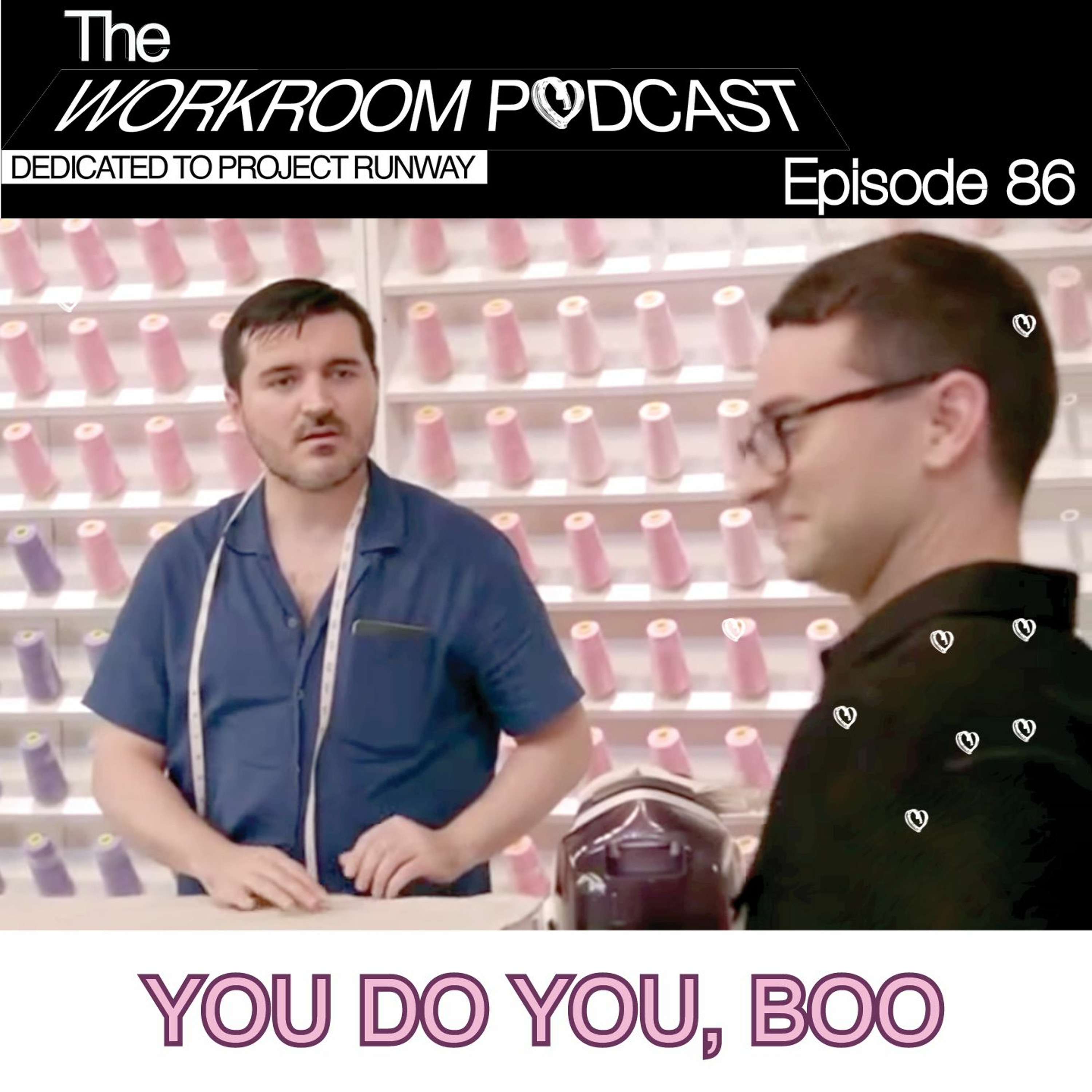 The Workroom | A Project Runway Lovecast