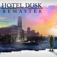 Hotel Dusk Room 215 Remastered - So Noted 2017 (Save Theme)