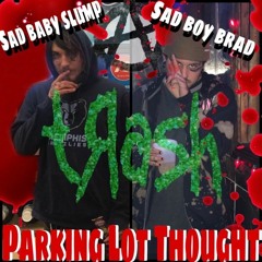 Parking Lot Thot w/ Sad Boy Brad (prod.Netuh)