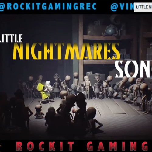 LITTLE NIGHTMARES SONG Part 1