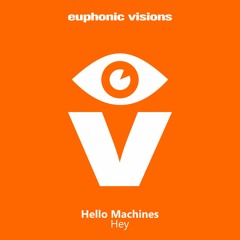 Hello Machines - Hey
