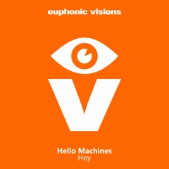 Hello Machines - Hey (MSJ Remix)