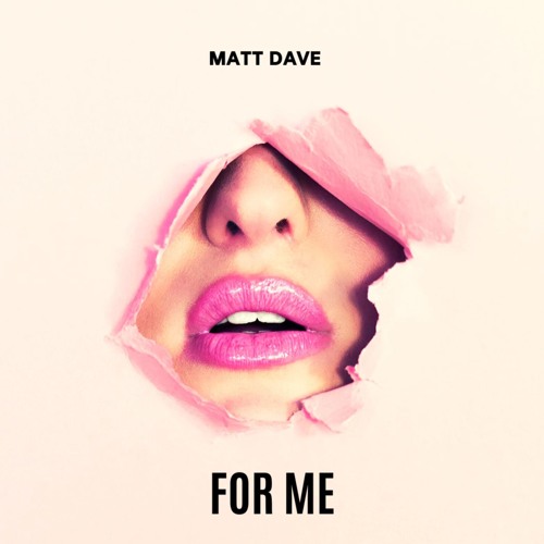 Matt Dave - For Me ( Radio Edit)