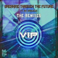 Breaking Through the Future (VIP)